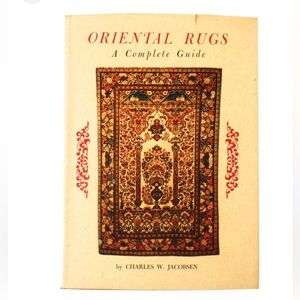 Oriental Rugs: A Complete Guide Book by Charles Jacobsen